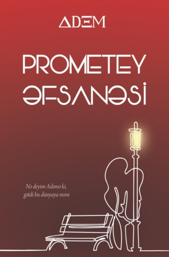 ADƏM (Nizami Hüseynov). Promotey əfsanəsi