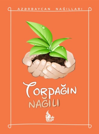 Torpağın nağılı. 