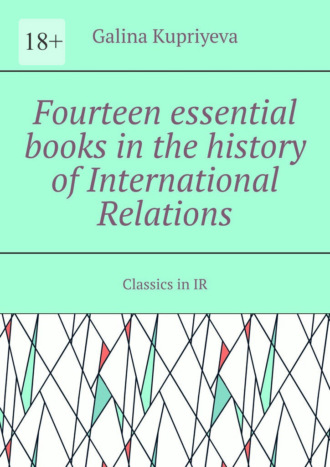 Galina Kupriyeva. Fourteen essential books in the history of International Relations. Classics in IR