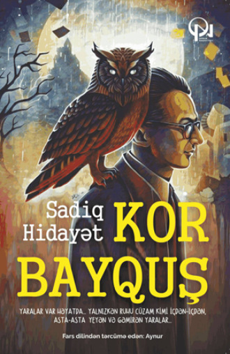 Kor Bayquş. Садек Хедаят