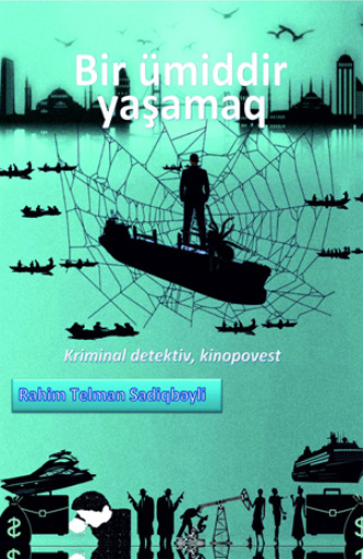 Bir ümiddir yaşamaq. Rahim Telman Sadiqbəyli