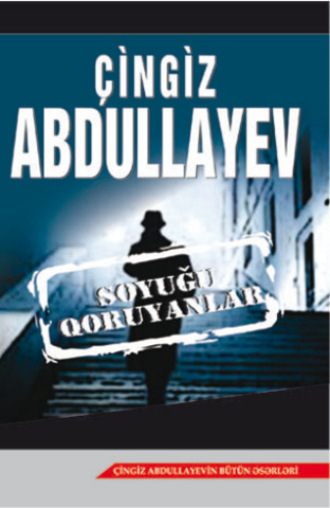 SOYUĞU QORUYANLAR. 