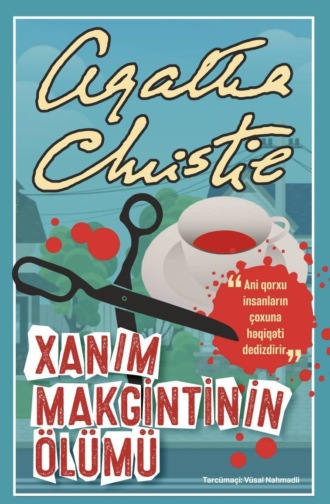 Агата Кристи. XANIM MAKGİNTİNİN ÖLÜMÜ
