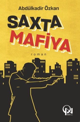Abdulkadir Özkan. Saxta mafiya