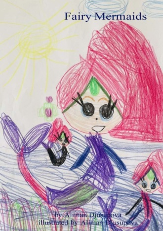 Aliman Djusupova. Fairy Mermaids