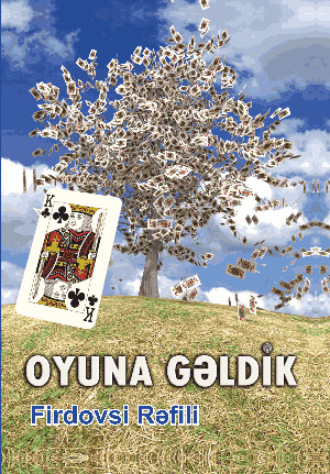 Oyuna gəldik. Firdovsi Rəfili