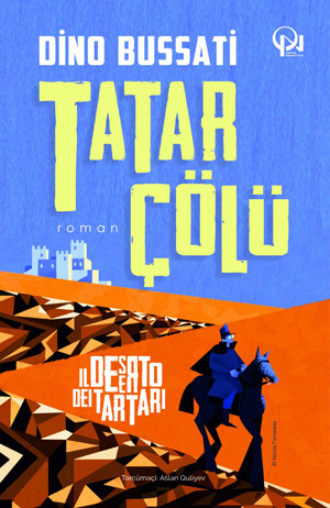 Дино Буццати. IL deserto dei Tartari