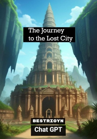 The Journey to the Lost City. bestrigyn