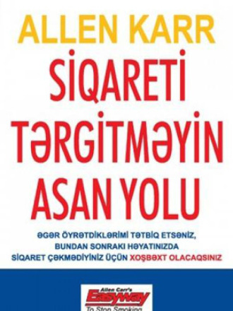 SİQARETİ TƏRGİTMƏYİN ASAN YOLU. Аллен Карр