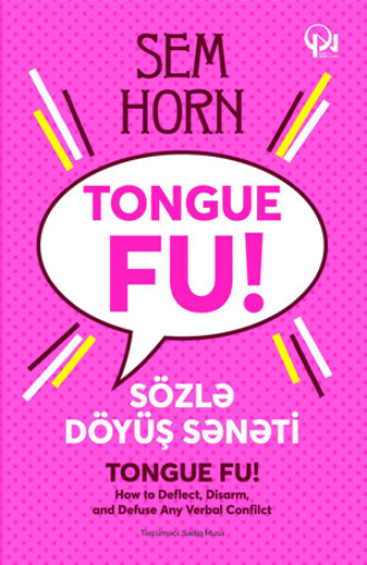 TONGUE FU. SÖZLƏ DÖYÜŞ SƏNƏTİ. Sem Horn