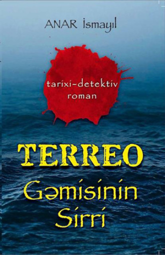 Terreo gəmisinin sirri. Anar İsmayıl