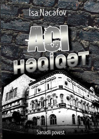 Acı həqiqət. İsa Nəcəfov
