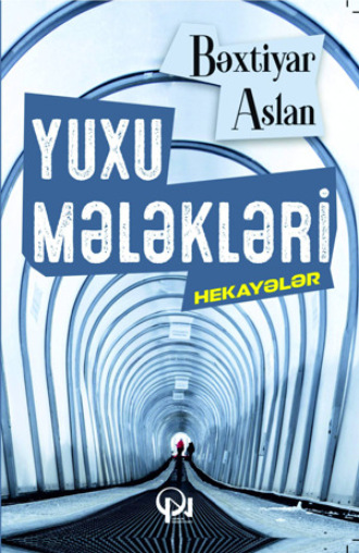 Bəxtiyar Aslan. HEKAYƏLƏR