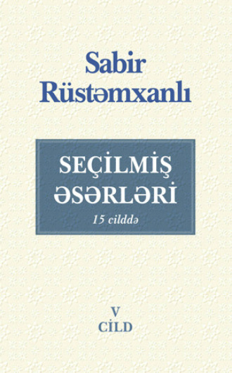 SEÇİLMİŞ ƏSƏRLƏRİ V cild. 