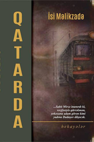 İsi Məlikzadə. QATARDA (hekayələr)