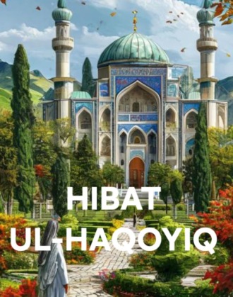 Ахмад Югнаки. HIBAT UL-HAQOYIQ