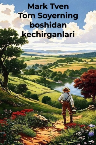 Марк Твен. Tom Soyerning boshidan kechirganlari