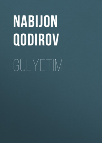 Gulyetim. Nabijon Qodirov