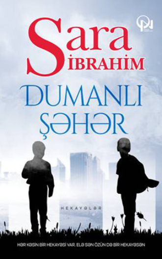 Sara İbrahim. DUMANLI ŞƏHƏR Hekayələr
