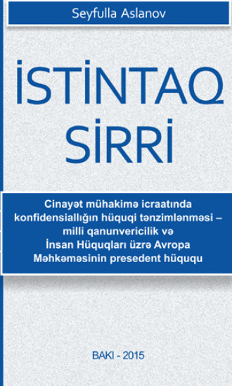 İSTİNTAQ SİRRİ. Seyfulla Xalıq oğlu Aslanov