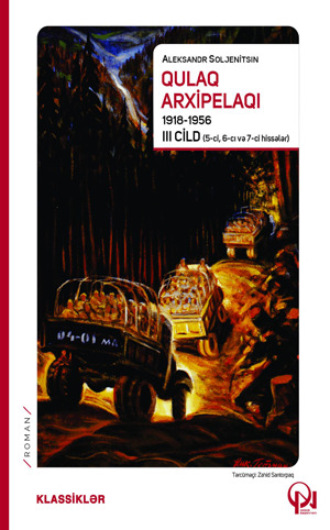 Александр Солженицын. QULAQ arxipelaqı (5-ci, 6-cı və 7-ci hissələr)
