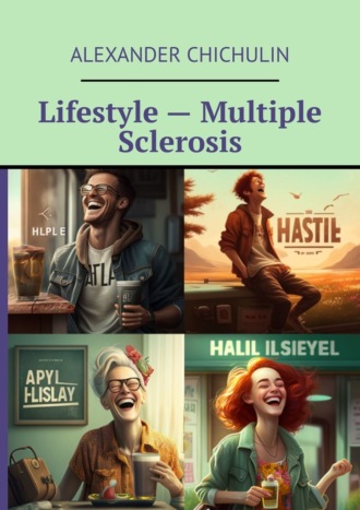 Александр Чичулин. Lifestyle – Multiple Sclerosis