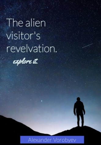 The alien visitor's revelation. 