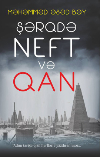 Şərqdə neft və qan. 