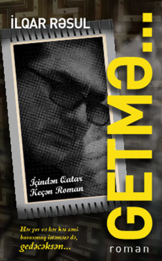 GETMƏ. İlqar Rəsul