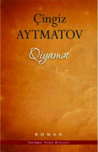 Чингиз Айтматов. QİYAMƏT