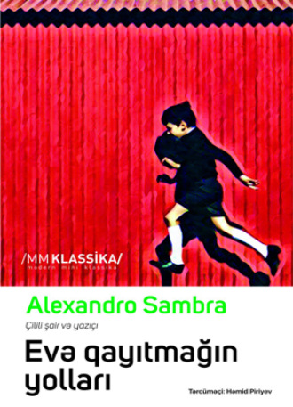 Алехандро Самбра. Evə qayıtmağın yolları