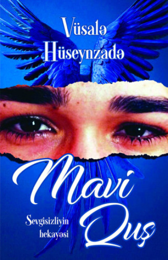 Vüsalə Hüseynzadə. MAVİ QUŞ