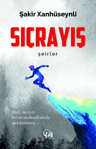 Şakir Xanhüseynli. Sıçrayış