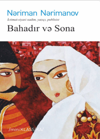Bahadır və Sona. Нариман Нариманов