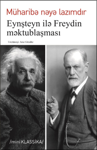 Qanun Nəşriyyatı. Müharibə nəyə lazımdır. Eynşteyn ilə Freydin məktublaşması