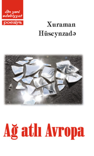 Xuraman Hüseynzadə. AĞ ATLI AVROPA