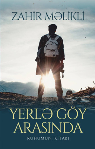 YERLƏ GÖY ARASINDA. 