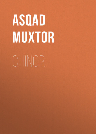 Аскад Мухтар. Chinor
