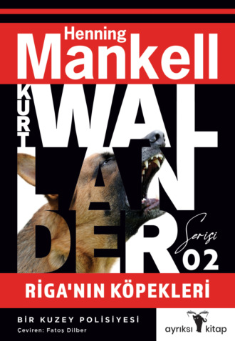 Хеннинг Манкелль. Riga'nın Köpekleri