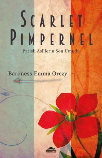 Baroness Emma Orczy. Scarlet Pimpernel