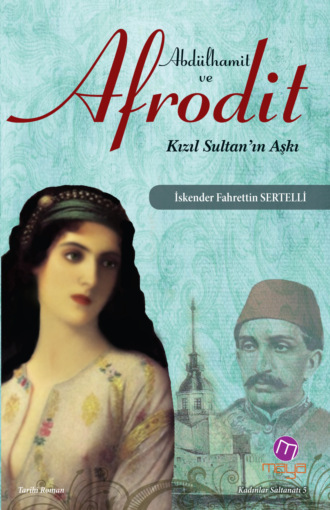 Abdülhamit ve afrodit. İskender Fahrettin Sertelli