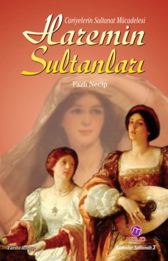 Haremin sultanları. Fazlı Necip