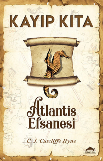 Kayıp kıta: atlantis efsanesi. C. J. Cutcliffe Hyne