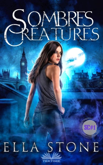 Sombres Créatures: Saga Des Sombres Créatures Tome I. 