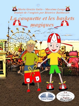 La Casquette Et Les Chaussures Magiques. 
