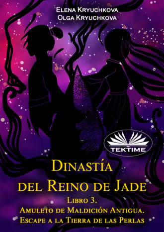 Dinastía Del Reino De Jade. Libro 3. Amuleto De Maldición Antigua. Escape A La Tierra De Las Perlas. 