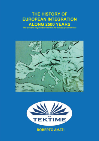HISTORY OF EUROPEAN INTEGRATION IN 2500 YEARS. 