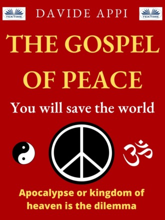 The Gospel Of Peace. You Will Save The World. 