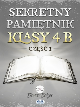 Sekretny Pamiętnik Klasy 4b. Bianca Balzer
