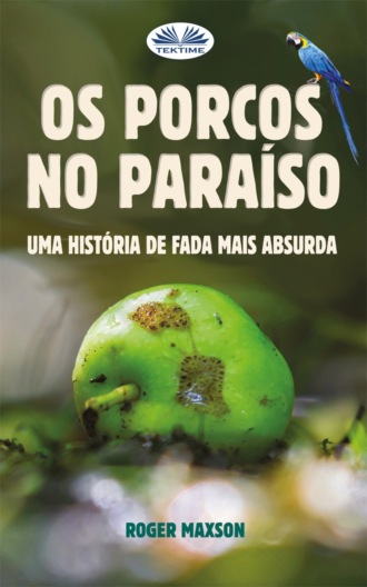 Roger Maxson. Os Porcos No Paraíso